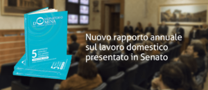 Presentazione al Senato dell'Osservatorio Domina sul lavoro domestico